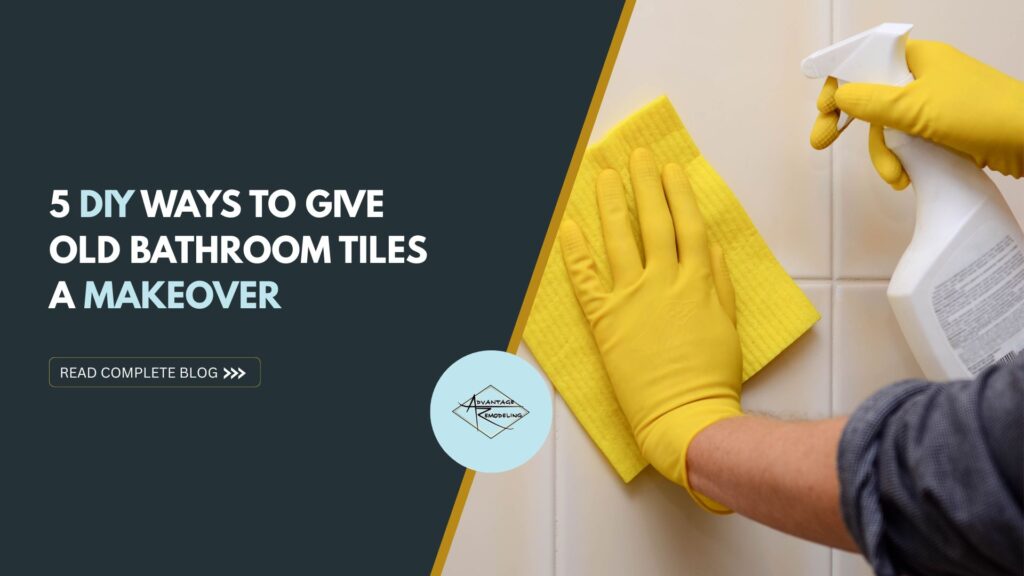 DIY Ways to Give Old Bathroom Tiles a Makeover