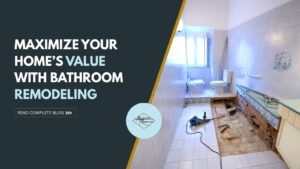 Maximize Your Home’s Value with Bathroom Remodeling